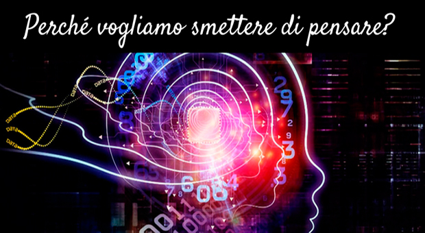 Smettere di pensare