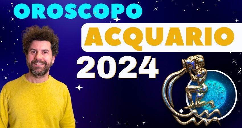 oroscopo 2024 acquario