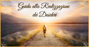 Guida alla realizzazione dei desideri