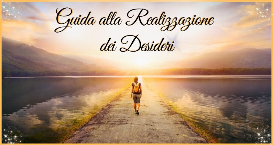 Guida alla realizzazione dei desideri